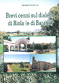 Brevi cenni sul dialetto di Riola e Baratili
