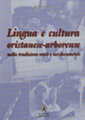 Lingua e cultura oristanese-arborense nella tradizione orale e nei documenti