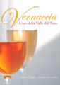 Vernaccia. L'oro della valle del Tirso